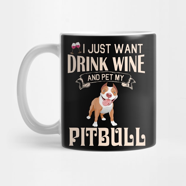 I Just Want Drink Wine And Pet My Pitbull Dog Happy Dog Mother Father Mommy Daddy Drinker Summer Day by bakhanh123